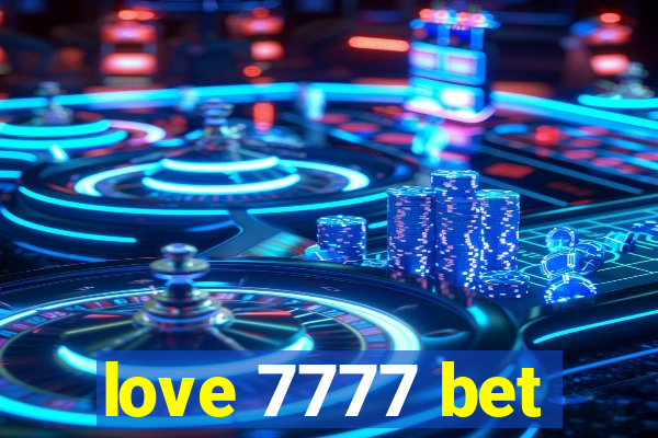 love 7777 bet